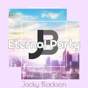 Eternal Party (Remastered)