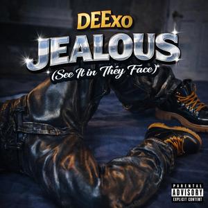 JEALOUS (See it in they face)