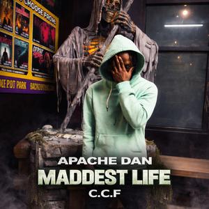 Apache dan maddest life