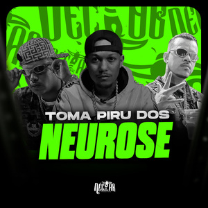 Toma Piru Dos Neurose