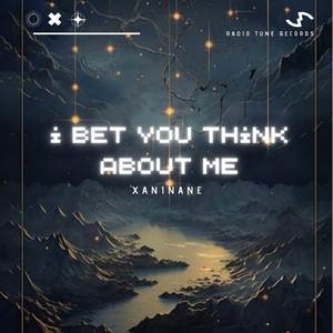 i bet you think about me