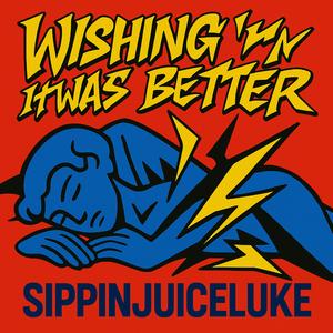 Wishing It Was Better