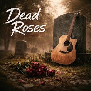 Dead roses