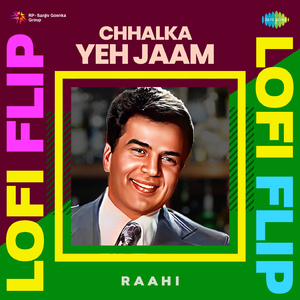 Chhalka Yeh Jaam LoFi Flip