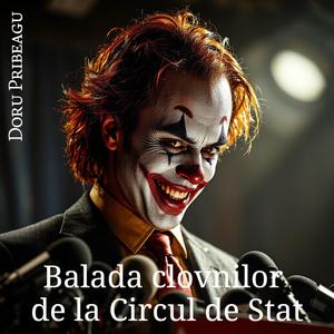 Balada clovnilor de la Circul de Stat
