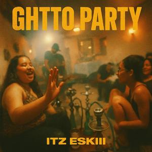 GHTTO PARTY
