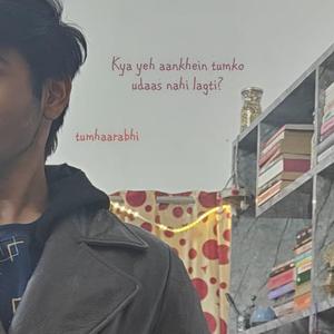 Kya yeh aankhein tumko udaas nahi lagti?