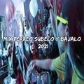 Mix Perreo Súbelo Y Bájalo 2021