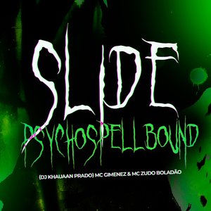 Slide Psychospellbond (Speed Up + Reverb)