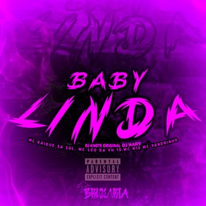 Baby Linda (Feat. MC KAIQUE DA SUL, MC LEO DA VH 13, MC N13, MC VANDRINHO)