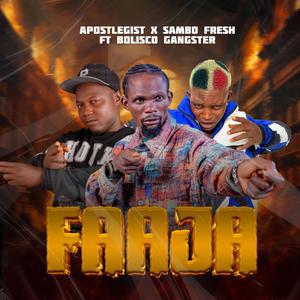 Faaja (feat. Sambo fresh & Bolisco Gangster)