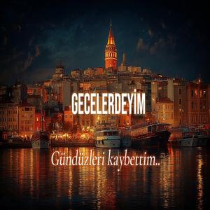 Gecelerdeyim