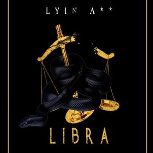 Lyin' Ass Libra