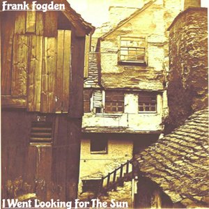 I Went Looking For The Sun