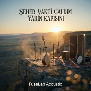 Seher Vakti Çaldım Yârin Kapısını (Acoustic Version)