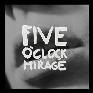 Five O'clock Mirage