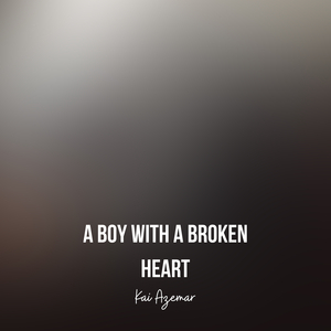 A Boy With a Broken Heart