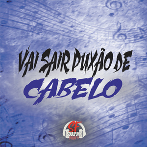 Vai Sair Puxão de Cabelo