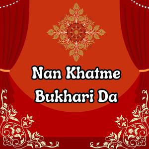 Nan Khatme Bukhari Da