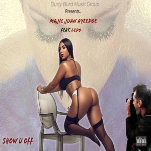 Show u off (feat. Ledo)