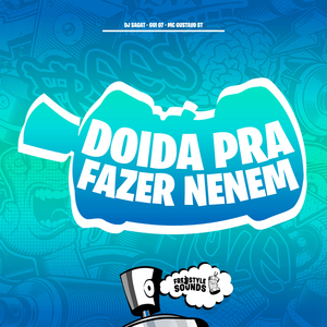 Doida Pra Fazer Nenem