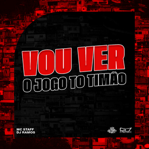 Vou Ver o Jogo do Timão