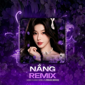 Nắng (Truzg Remix)