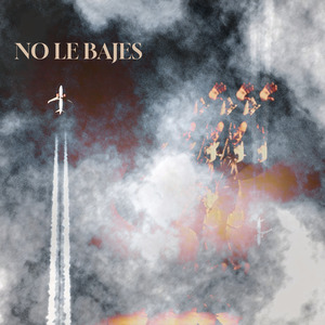 No Le Bajes