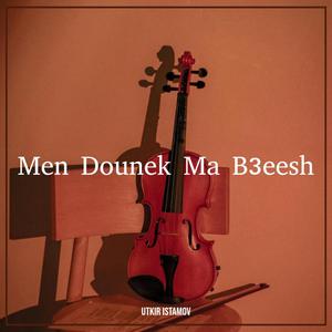 Men Dounek Ma B3eesh