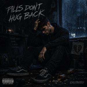 Pills Don't Hug Back