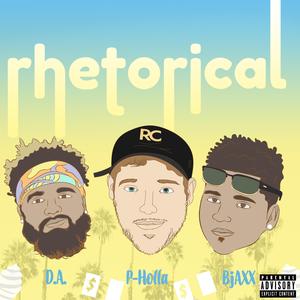 Rhetorical (feat. Bjaxx & D.A.)
