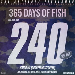 Watch Me (feat. Figure 8, Tag Smith, Avery, EllisInThe810 & lilbenz) (CHOPPEDNOTSLOPPED MWMIX) (CHOPPEDNOTSLOPPED MWMIX)