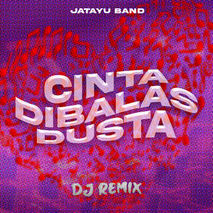 Cinta Dibalas Dusta (Dj Remix)