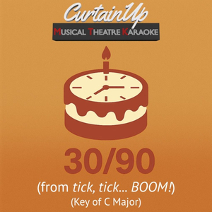 30/90 (from tick, tick... BOOM!) (Karaoke Instrumental)