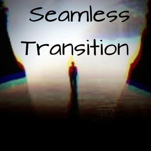 Seamless Transition