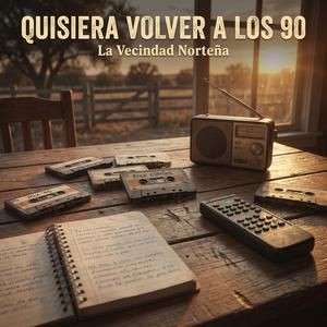 Quisiera Volver A Los 90
