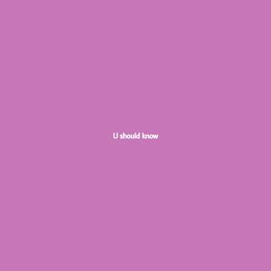 U should know