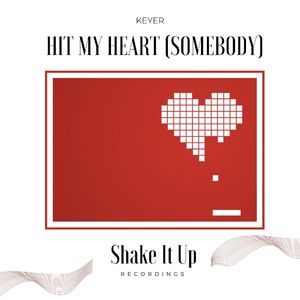 Hit My Heart (Somebody) (Extended Mix)