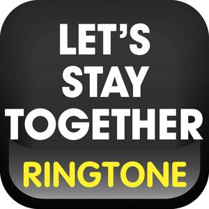Let's Stay Together Ringtone