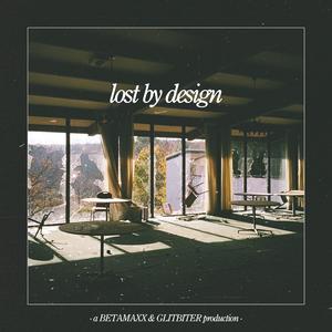 Lost by Design (feat. Glitbiter)