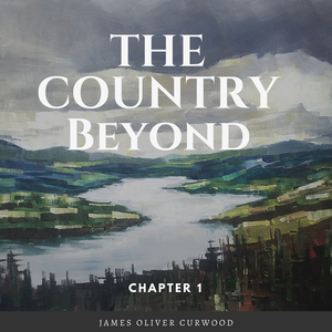 The Country Beyond - Chapter 1, Pt. 12