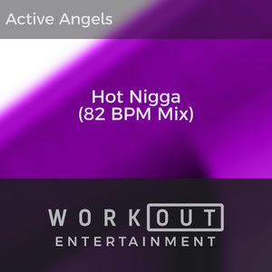 Hot Nigga (82 BPM Mix)