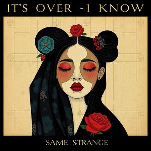 It's Over...I Know (the L.O.Y.L. mix)