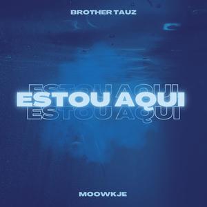 Estou aqui (feat. Moowkje)