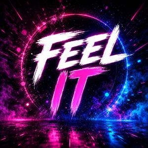 Feel It