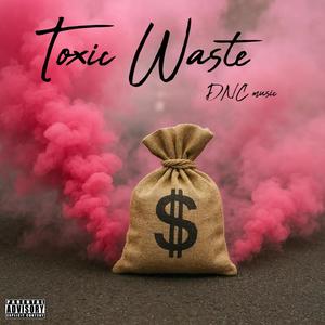 Toxic Waste