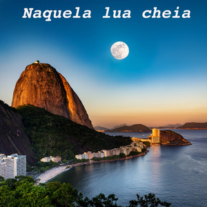 Naquela Lua Cheia