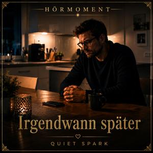 Irgendwann später - Hörmoment