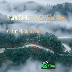 Hlang Pang Khua Kan Ngai Dam