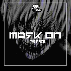 Mask On My Face